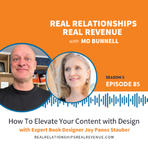 Podcast cover image for Real Relationships, Real Revenue with Mo Bunnell and Joy Panos Stauber